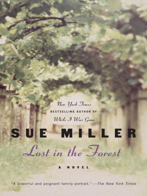 Title details for Lost in the Forest by Sue Miller - Available